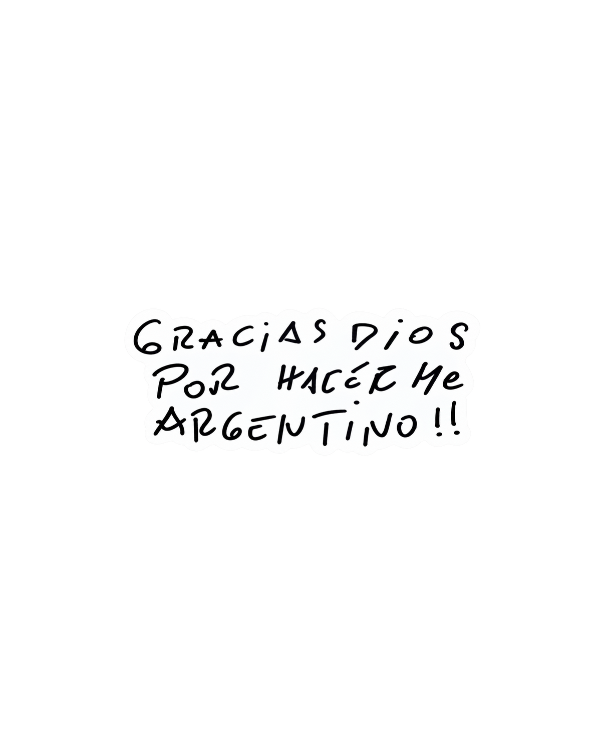 Gracias Dios por hacerme Argentino